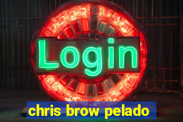 chris brow pelado